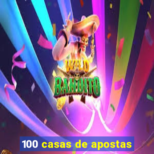 100 casas de apostas